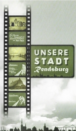 HISTORISCHE RENDSBURG-FILME